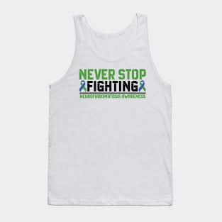 Never Stop Fighting Neurofibromatosis Awareness Tank Top